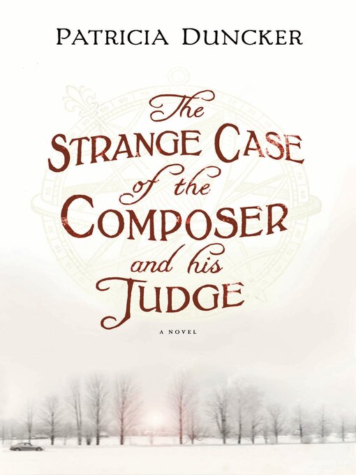 Title details for The Strange Case of the Composer and His Judge by Patricia Duncker - Available